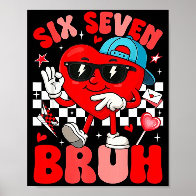 Affiche Mème drôle 6 7 Six Sept Bruh Saint Valentin Cœur H (Devant)