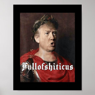 Affiche Mème drôle anti-Trump empereur romain Trump plein