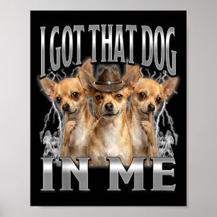 Affiche Mème drôle de cowboy chihuahua j'ai ce chien en mo