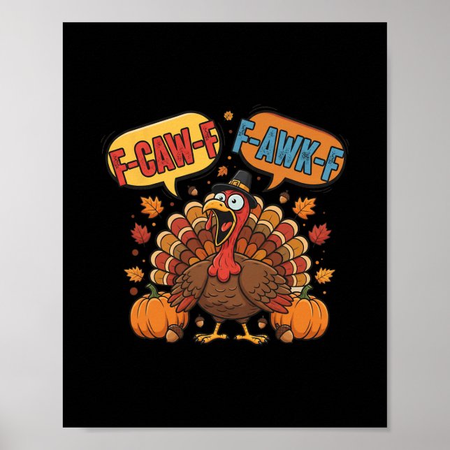 Affiche Mème drôle de dinde de Thanksgiving F-caw-f F-awk- (Devant)