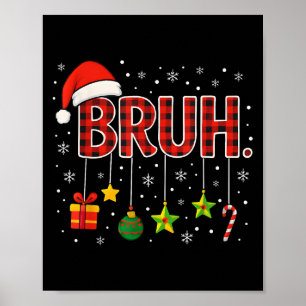 Affiche Mème drôle dire Bruh Noël Bro Salutation Ado