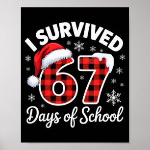 Affiche Mème drôle six sept Noël J'ai survécu 67 jours 
