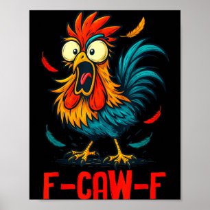 Affiche Mème du coq F-caw-f humour de poulet drôle blague