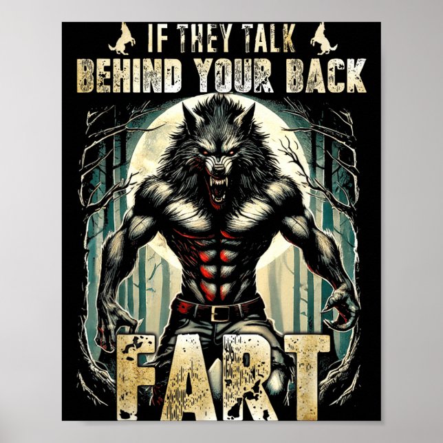 Affiche Meme If They Talk Behind Your Back Fart Alpha Wolf (Devant)