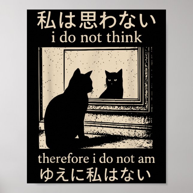 Affiche Mème Japonais Drôle Chat Je Ne Pense Pas Par Consé (Devant)