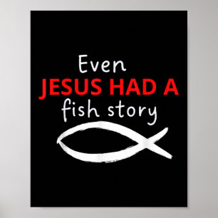 Affiche Même Jésus avait une histoire de poisson Christian