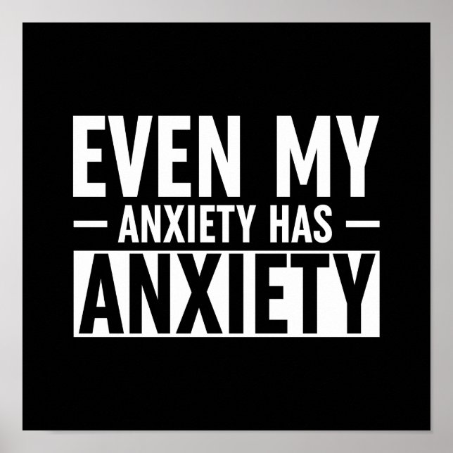 Affiche Même Mon Anxiété A De L'Anxiété (Devant)