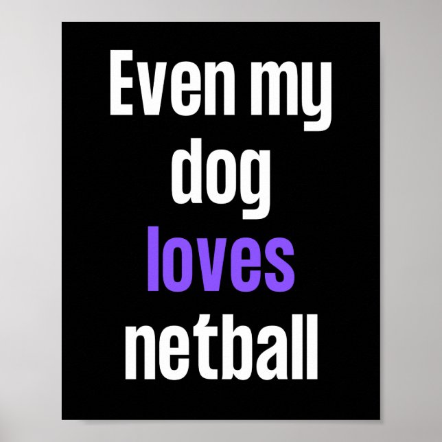 Affiche Même mon chien adore le netball. (Devant)
