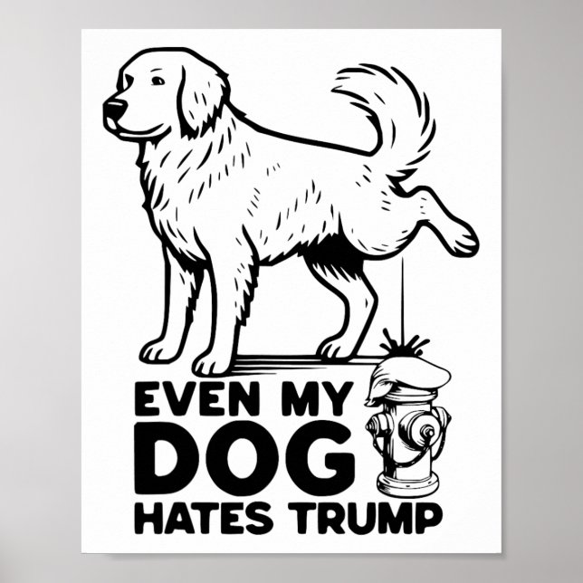 Affiche Même mon chien déteste Trump  (Devant)