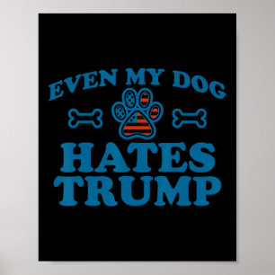 Affiche Même mon chien déteste Trump pour les hommes et le