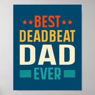 Affiche Mens Best deadbeat Dad Ever Funny Fathers day