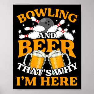 Affiche Mens Bowling And Beer C'est pourquoi je suis ici F