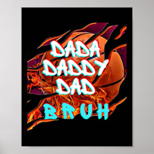 Affiche Mens Dada Papa Papa Papa Bruh Feu Bysketbyll Fun F