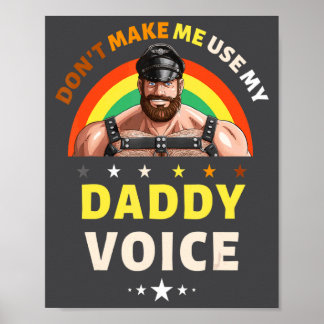 Affiche Mens Dont Make Me Use My Daddy Voice Funny Gay Be 