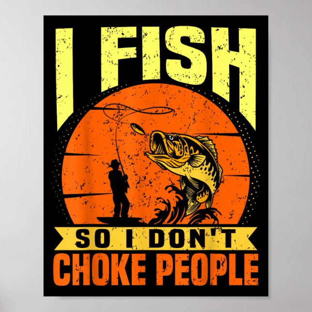 Affiche Mens Funny Fishing Quotes Joke Sarcasm  (Devant)