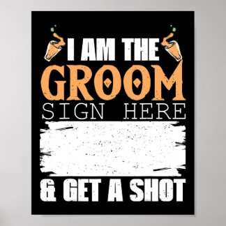 Affiche Mens I Am Groom Sign Obtenez Un Mariage Drôle Shot