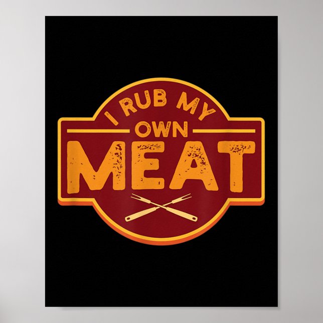 Affiche Mens I Rub My own Meat - Funny Bbq Grilling Tee Gi (Devant)