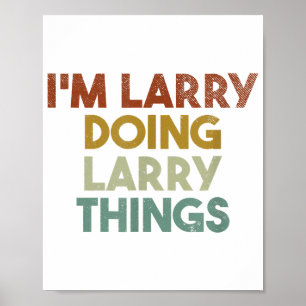 Affiche Mens Je suis Larry Je fais Larry Things Drôle Prén