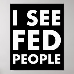 Affiche Mens Je Vois Des Gens De Fed Citer Cool Pour Drôle