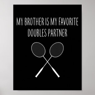 Affiche Mens Mon Frère Est Mon Favori Doubles Partenaire M
