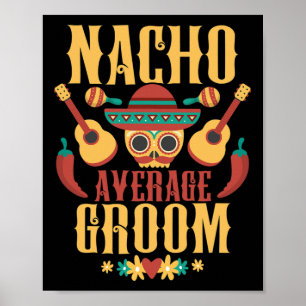 Affiche Mens Nacho Moyenne Groom Cinco De Mayo Mat Mexicai