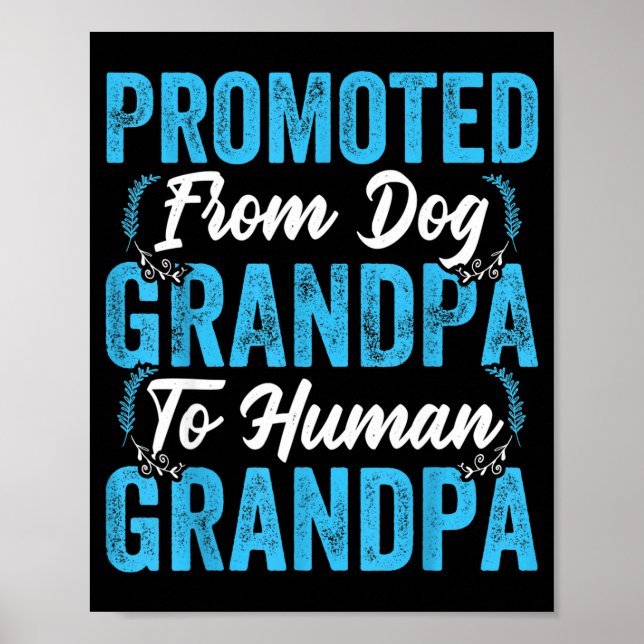 Affiche Mens Promoted From Dog Grandpa To Human Grandpa Fu (Devant)