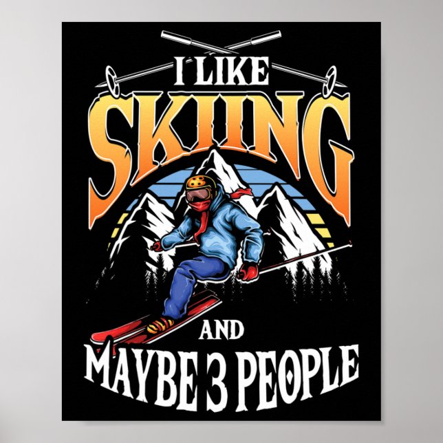 Affiche Mens Ski Lover I Like Skiing And Maybe 3 People  (Devant)