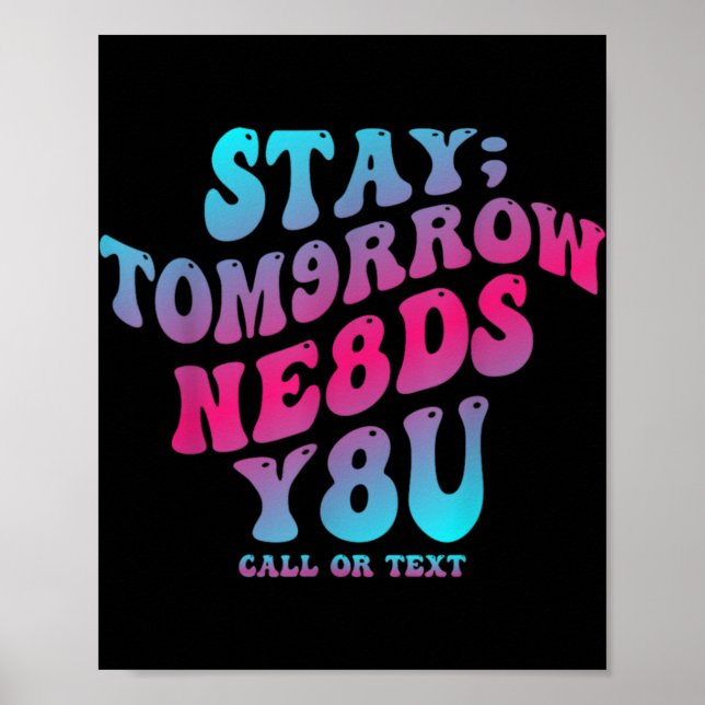 Affiche Mental Health Awareness Stay Tomorrow Needs You Bl (Devant)