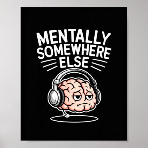 Affiche Mentalement ailleurs cerveau d'introverti drôle