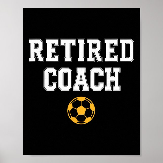 Affiche Mentor d'équipe de soccer d'entraîneur à la retrai (Devant)