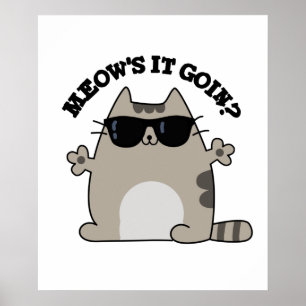 Affiche Meow's It Goin Funny Cat Pun