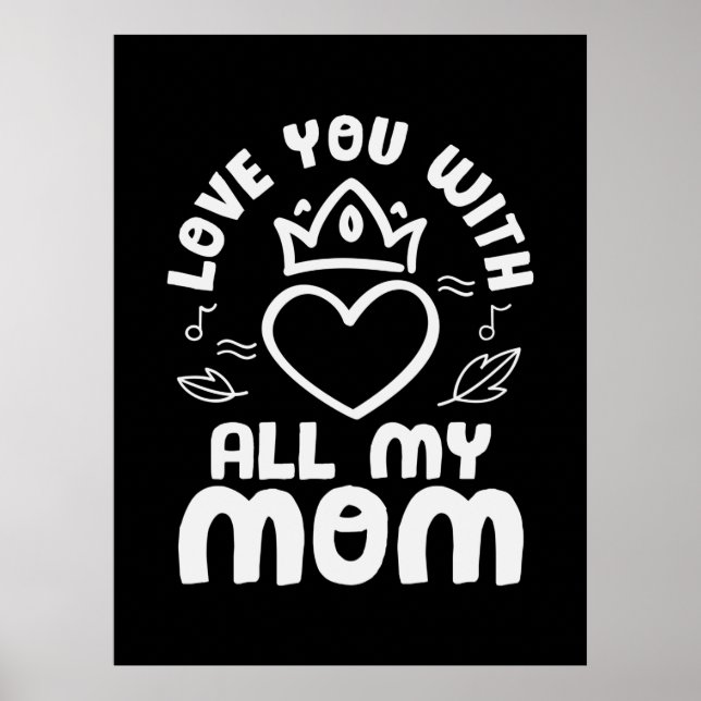 Affiche Mère Art Amour Toi Avec Tout Mon Maman (Devant)