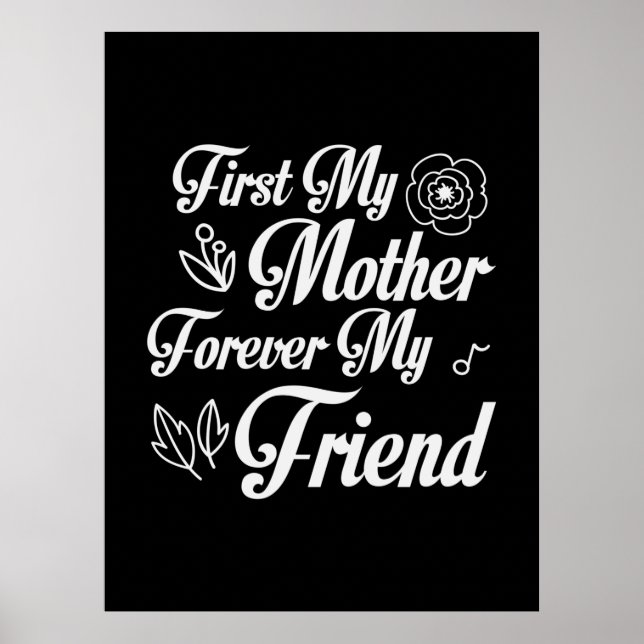Affiche Mère Cadeau d'abord Ma mère pour toujours Mon ami (Devant)