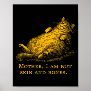 Affiche Mère de chat féminine Je ne suis que peau et os Dr