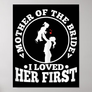 Affiche Mère de la mariée je l'ai aimée en premier 1