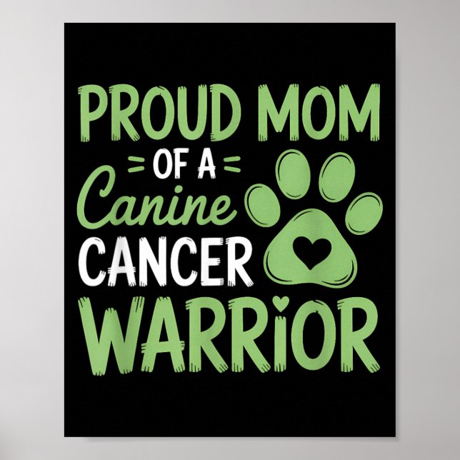 Affiche Mère fière d'un guerrier canin contre le cancer (Devant)