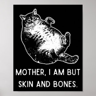 Affiche Mère je ne suis que peau et os drôle de chat gras 