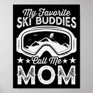 Affiche Mères skieuses Mes meilleurs potes de ski m'appell