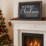 Affiche Merry Christmas To All & To All A Good Night<br><div class="desc">This elegant poster features a chalk-board-like background with a white decorative text that says "Merry Christmas to all & to all a good night".  Make sure to check out Zazzle's framing options to make this poster complete for your holiday decorating.</div>