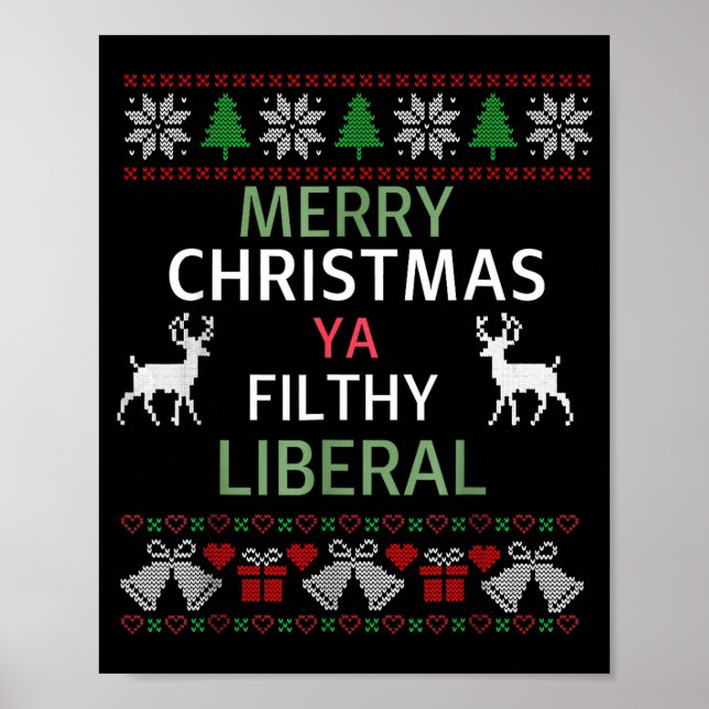 Affiche Merry Christmas Ya Filthy Liberals Ugly Christmas  (Devant)