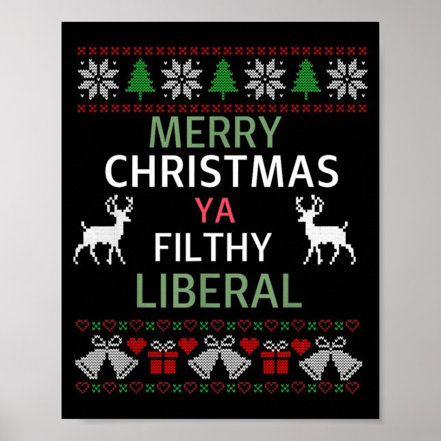 Affiche Merry Christmas Ya Filthy Liberals Ugly Christmas  (Devant)