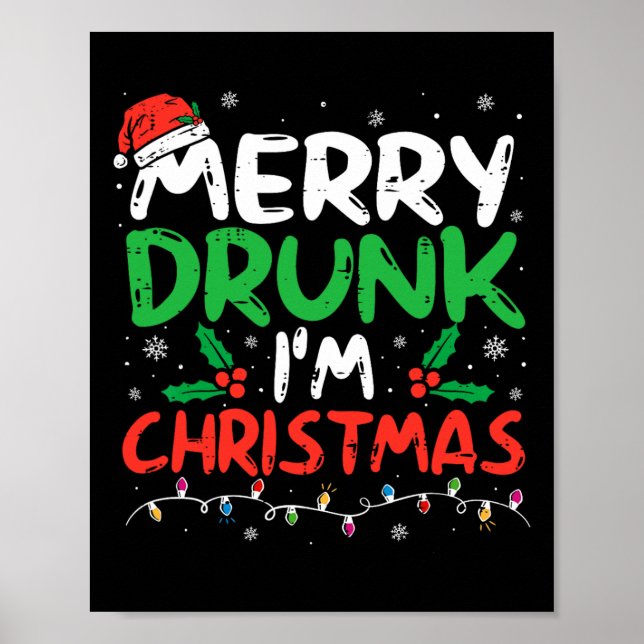 Affiche Merry Drunk Je suis Noël Drôle Père Noël Joke Xmas (Devant)