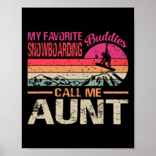 Affiche Mes Amies Préférées Du Snowboard Appelez-Moi Tante