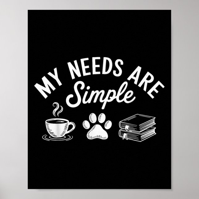 Affiche Mes Besoins Sont Simple Drôle Chat Chien Lecture L (Devant)