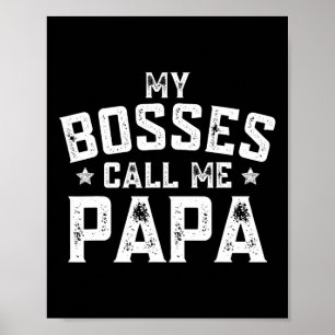 Affiche Mes Bosses M'Appelent Papa Funny Grandpa Fête des 
