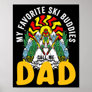 Affiche Mes copains de ski préférés m'appellent Papa Skian