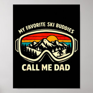 Affiche Mes copains de ski préférés m'appellent Papa Skian