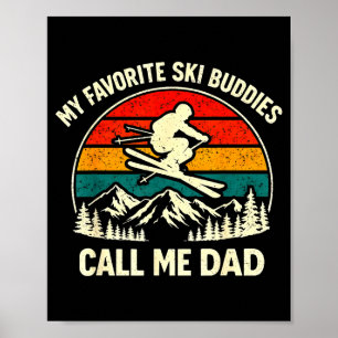 Affiche Mes copains de ski préférés m'appellent Papa Skiin