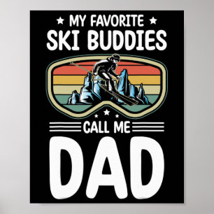 Affiche Mes copains de ski préférés m'appellent Papa Skiin