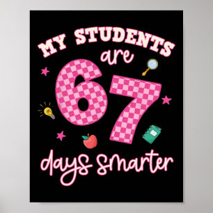 Affiche Mes élèves sont 67 jours plus intelligents Funny T